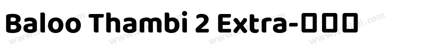 Baloo Thambi 2 Extra字体转换